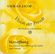 Vision der Freude Meditations CD Herzöffnung