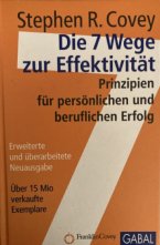 Die 7 Wege zur Effektivität von Stephan r. Covey ist über 40 Millionen mal verkauft worden.