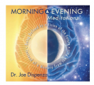 Morgen und Abendmeditation von Dr. Joe Dispenza